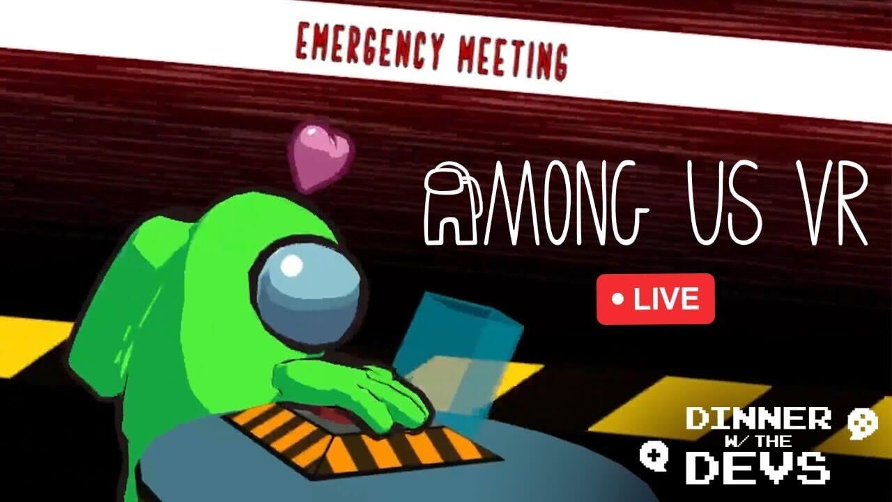 Among Us VR Dinner w/ the Devs November livestream recap!